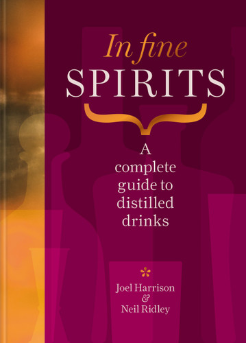 In Fine Spirits: A Complete Guide to Distilled Drinks book cover by Joel Harrison, Neil Ridley