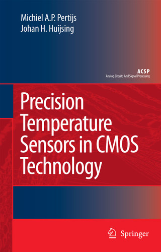 Precision Temperature Sensors in CMOS Technology (Analog Circuits and Signal Processing) book cover by Micheal A.P. Pertijs, Johan Huijsing