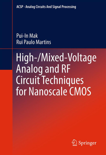 High-/Mixed-Voltage Analog and RF Circuit Techniques for Nanoscale CMOS (Analog Circuits and Signal Processing) book cover by Pui-In Mak, Rui Paulo Martins
