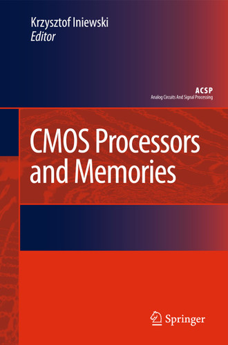 CMOS Processors and Memories (Analog Circuits and Signal Processing) book cover by 