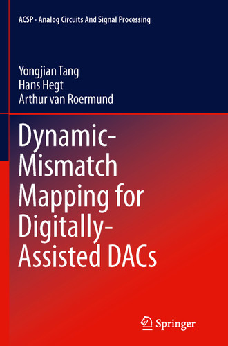Dynamic-Mismatch Mapping for Digitally-Assisted DACs (Analog Circuits and Signal Processing #92) book cover by Yongjian Tang, Hans Hegt, Arthur van Roermund