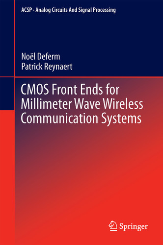 CMOS Front Ends for Millimeter Wave Wireless Communication Systems (Analog Circuits and Signal Processing) book cover by Noël Deferm, Patrick Reynaert