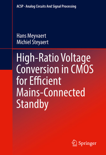 High-Ratio Voltage Conversion in CMOS for Efficient Mains-Connected Standby (Analog Circuits and Signal Processing) book cover by Hans Meyvaert, Michiel Steyaert