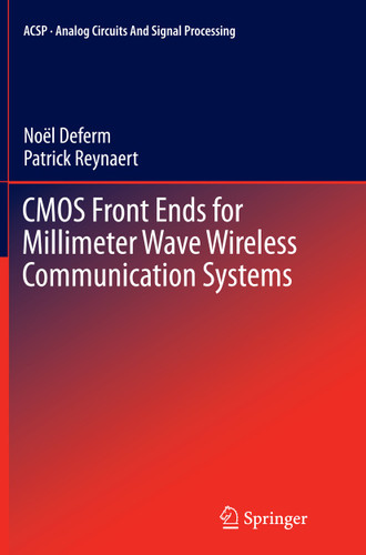 CMOS Front Ends for Millimeter Wave Wireless Communication Systems (Analog Circuits and Signal Processing) book cover by Noël Deferm, Patrick Reynaert