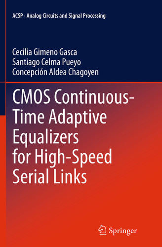 CMOS Continuous-Time Adaptive Equalizers for High-Speed Serial Links (Analog Circuits and Signal Processing) book cover by Cecilia Gimeno Gasca, Santiago Celma Pueyo, Concepción Aldea Chagoyen