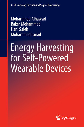 Energy Harvesting for Self-Powered Wearable Devices (Analog Circuits and Signal Processing) book cover by Mohammad Alhawari, Baker Mohammad, Hani Saleh, Mohammed Ismail