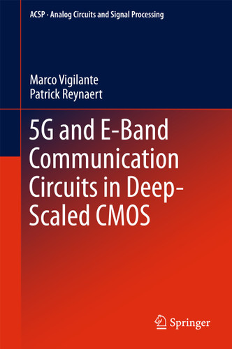 5G and E-Band Communication Circuits in Deep-Scaled CMOS (Analog Circuits and Signal Processing) book cover by Marco Vigilante, Patrick Reynaert