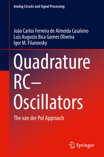 Quadrature RC−Oscillators: The van der Pol Approach (Analog Circuits and Signal Processing) book cover by João Carlos Ferreira de Almeida Casaleiro, Luís Augusto Bica Gomes Oliveira, Igor M. Filanovsky