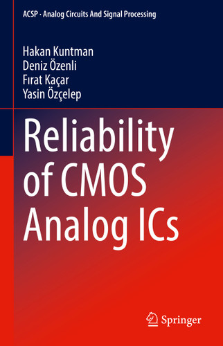 Reliability of CMOS Analog ICs (Analog Circuits and Signal Processing) book cover by Hakan Kuntman, Deniz Özenli, Fırat Kaçar, Yasin Özçelep