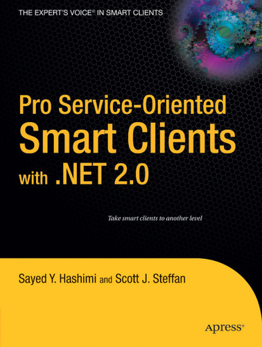 Pro Service-Oriented Smart Clients with .NET 2.0 book cover by Sayed Hashimi, Scott J. Steffan