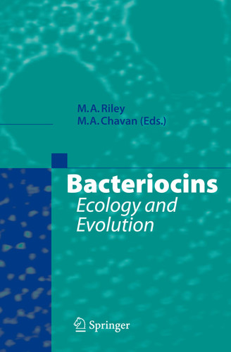 Bacteriocins: Ecology and Evolution book cover by 