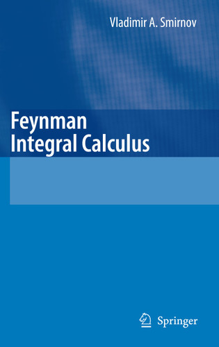 Feynman Integral Calculus book cover by Vladimir A. Smirnov