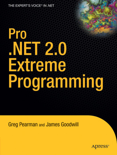 Pro .NET 2.0 Extreme Programming book cover by Greg Pearman, James Goodwill