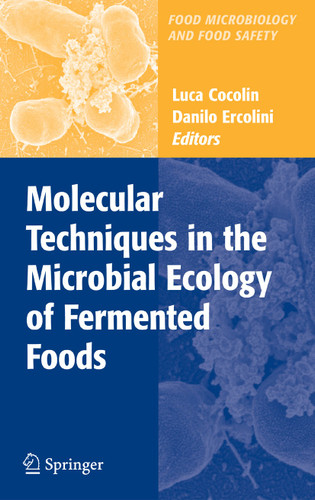 Molecular Techniques in the Microbial Ecology of Fermented Foods (Food Microbiology and Food Safety) book cover by 