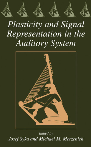Plasticity and Signal Representation in the Auditory System book cover by 