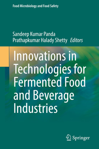 Innovations in Technologies for Fermented Food and Beverage Industries (Food Microbiology and Food Safety) book cover by 