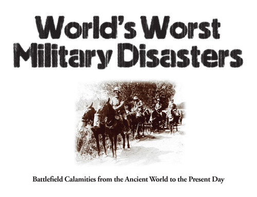 World's Worst Military Disasters: Battlefield Calamities from the Ancient World to the Present Day (Mini Landscape) book cover by Chris McNab