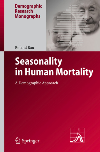 Seasonality in Human Mortality: A Demographic Approach (Demographic Research Monographs) book cover by Roland Rau