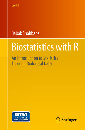 Biostatistics with R: An Introduction to Statistics Through Biological Data (Use R!) book cover by Babak Shahbaba