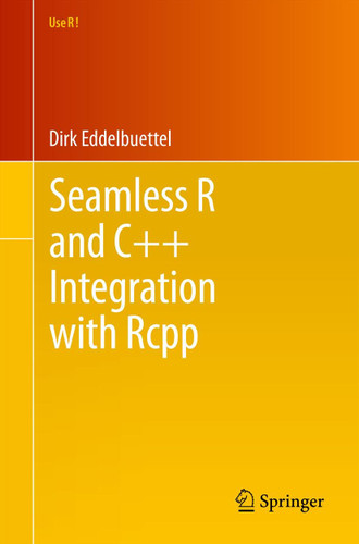 Seamless R and C++ Integration with Rcpp (Use R! #64) book cover by Dirk Eddelbuettel