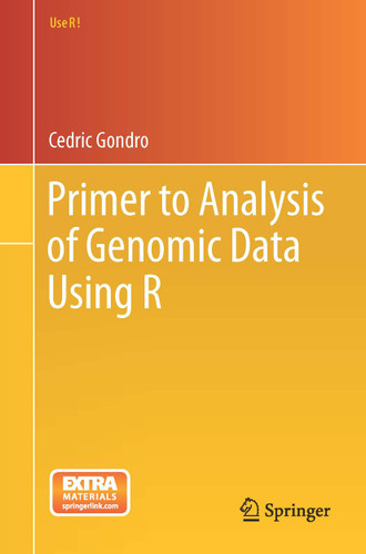 Primer to Analysis of Genomic Data Using R (Use R!) book cover by Cedric Gondro
