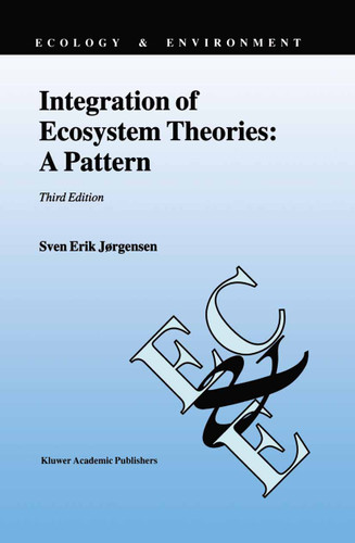 Integration of Ecosystem Theories: A Pattern (Ecology & Environment #3) book cover by Sven Erik Jørgensen