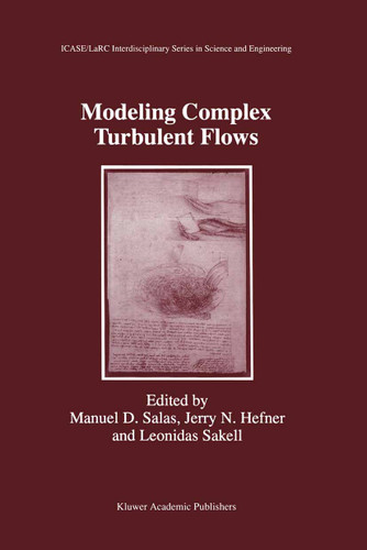 Modeling Complex Turbulent Flows (ICASE LaRC Interdisciplinary Series in Science and Engineering #7) book cover by 