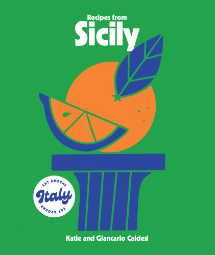 Recipes from Sicily book cover by Giancarlo Caldesi, Katie Caldesi