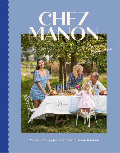 Chez Manon: Simple Recipes From A French Home Kitchen book cover by Manon Lagrève