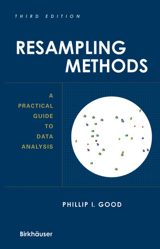 Resampling Methods: A Practical Guide to Data Analysis book cover by Phillip I. Good