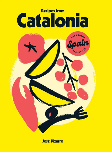 Recipes from Catalonia book cover by José Pizarro