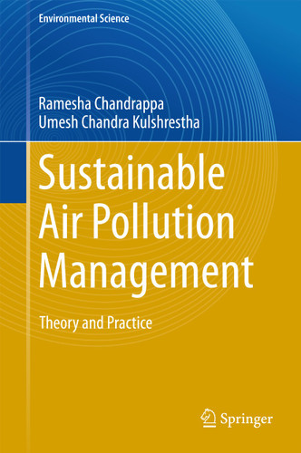 Sustainable Air Pollution Management: Theory and Practice (Environmental Science and Engineering) book cover by Ramesha Chandrappa, Umesh Chandra Kulshrestha
