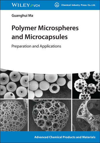 Polymer Microspheres and Microcapsules: Preparation and Applications (Advanced Chemical Products and Materials) book cover by Guanghui Ma
