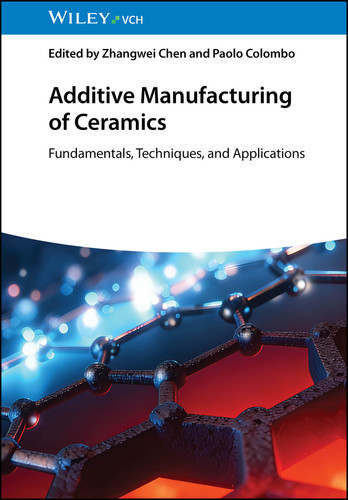 Additive Manufacturing of Ceramics: Fundamentals, Techniques, and Applications book cover by 