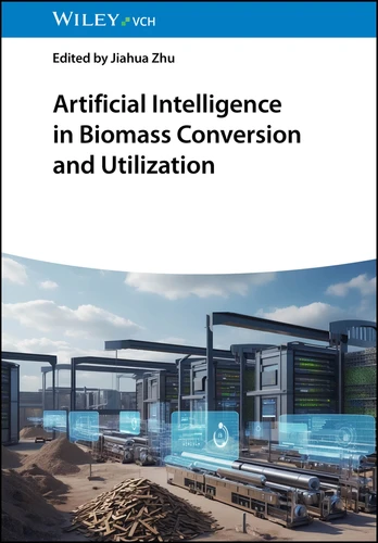 Artificial Intelligence in Biomass Conversion and Utilization book cover by 