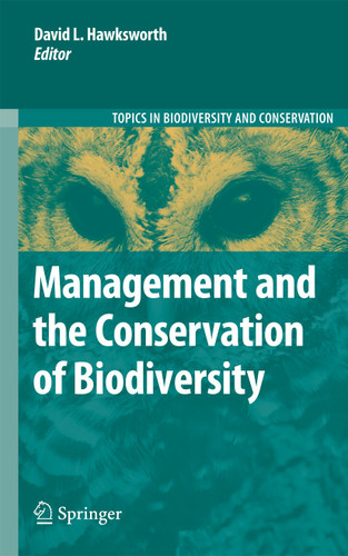 Management and the Conservation of Biodiversity (Topics in Biodiversity and Conservation #10) book cover by 