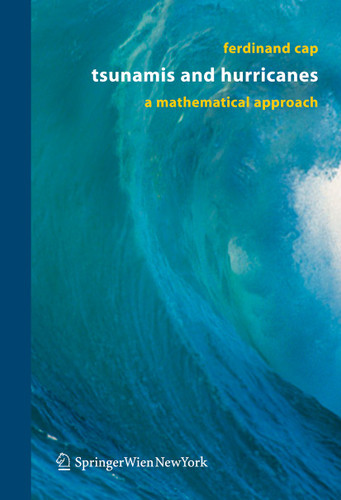Tsunamis and Hurricanes: A Mathematical Approach book cover by Ferdinand Cap
