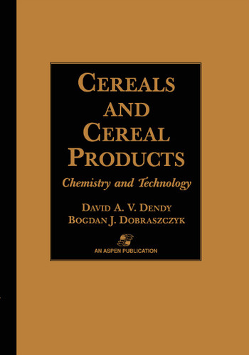 Cereals and Cereal Products: Technology and Chemistry (Food Products Series #4) book cover by David A.V. Dendy, Bogdan J. Dobraszczyk