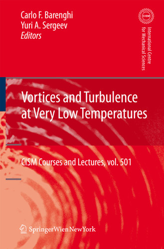 Vortices and Turbulence at Very Low Temperatures (CISM International Centre for Mechanical Sciences #501) book cover by 