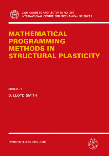 Mathematical Programming Methods in Structural Plasticity (CISM International Centre for Mechanical Sciences #299) book cover by 