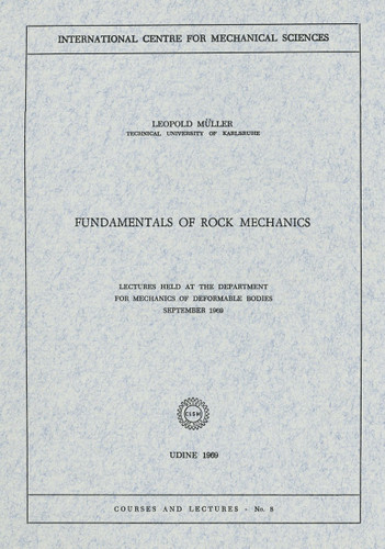 Fundamentals of Rock Mechanics: Lectures Held at the Department for Mechanics of Deformable Bodies September 1969 (CISM International Centre for Mechanical Sciences #8) book cover by Leopold Müller
