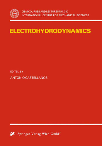 Electrohydrodynamics (CISM International Centre for Mechanical Sciences #380) book cover by 