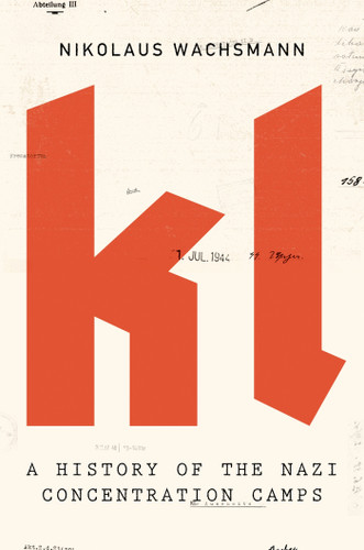KL: A History of the Nazi Concentration Camps book cover by Nikolaus Wachsmann