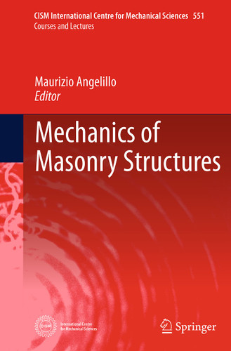 Mechanics of Masonry Structures (CISM International Centre for Mechanical Sciences #551) book cover by 