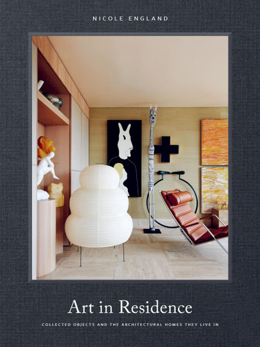 Art in Residence: Collected Objects and the Architectural Homes They Live In book cover by Nicole England
