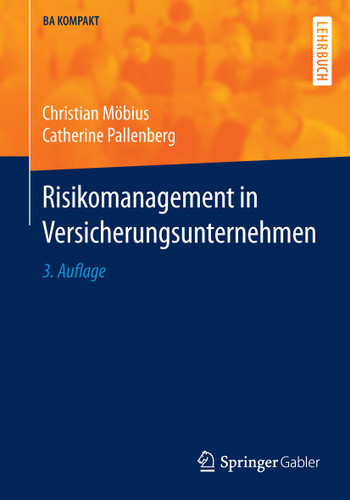 Risikomanagement in Versicherungsunternehmen (BA KOMPAKT) book cover by Christian Möbius, Catherine Pallenberg