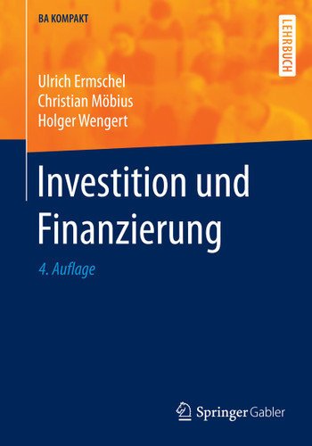 Investition und Finanzierung (BA KOMPAKT) book cover by Ulrich Ermschel, Christian Möbius, Holger Wengert