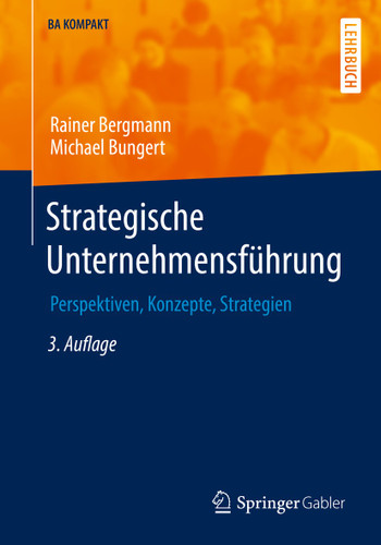 Strategische Unternehmensführung: Perspektiven, Konzepte, Strategien (BA KOMPAKT) book cover by Rainer Bergmann, Michael Bungert
