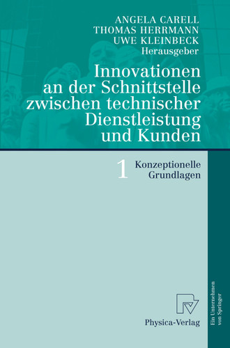Innovationen an der Schnittstelle zwischen technischer Dienstleistung und Kunden 1: Konzeptionelle Grundlagen book cover by 