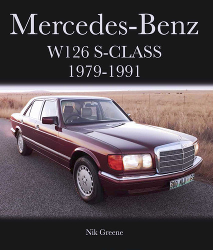 Mercedes-Benz W126 S-Class 1979-1991 book cover by Nicholas Greene